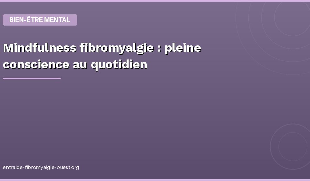 Acceptation de la douleur chronique : retrouver une vie riche